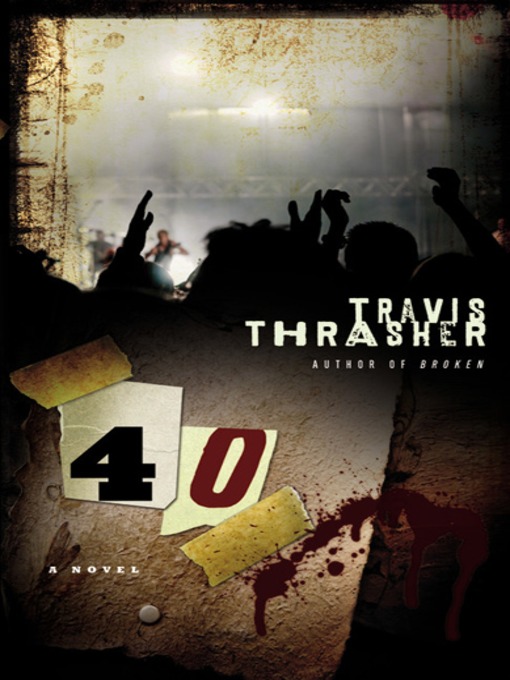 Title details for 40 by Travis Thrasher - Available